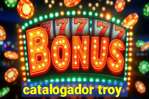 catalogador troy